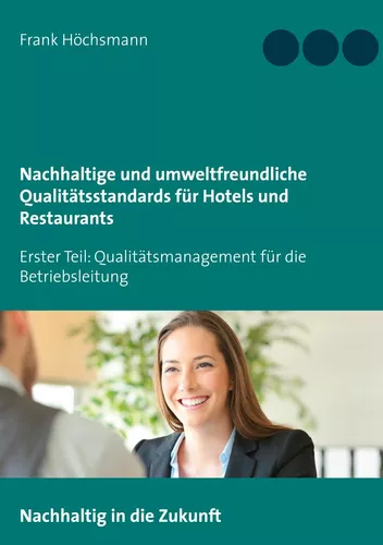 Nachhaltige und umweltfreundliche Qualitätsstandards für Hotels und Restaurants