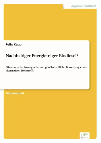 Nachhaltiger Energieträger Biodiesel?