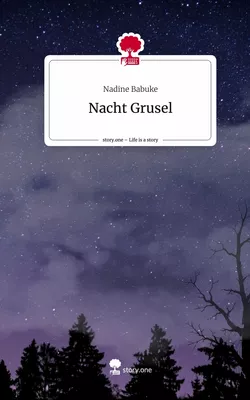 Nacht Grusel. Life is a Story - story.one