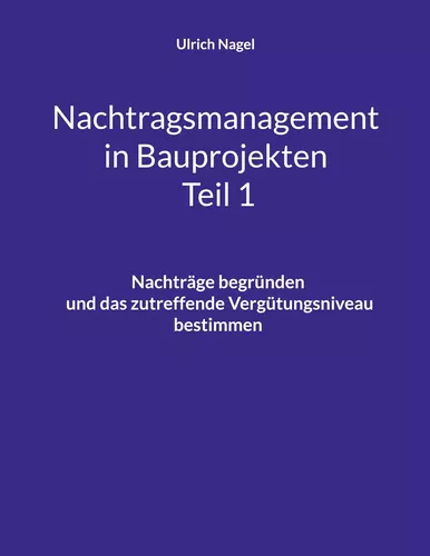 Nachtragsmanagement in Bauprojekten - Teil 1