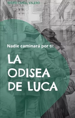 Nadie caminará por ti: La odisea de Luca
