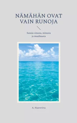 Nämähän ovat vain runoja