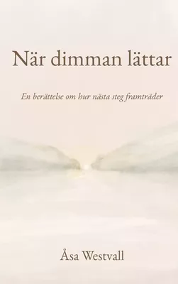 När dimman lättar