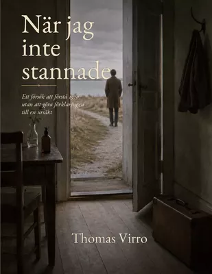 När jag inte stannade