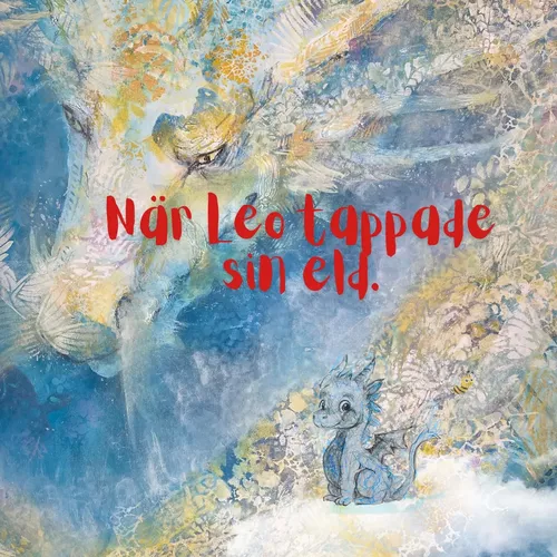 När Leo tappade sin eld