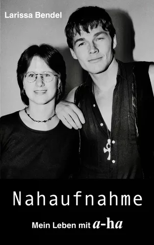 Nahaufnahme: Mein Leben mit a-ha