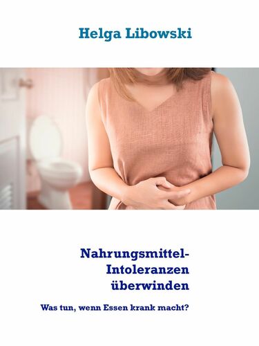 Nahrungsmittel-Intoleranzen überwinden