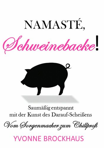 Namasté Schweinebacke!