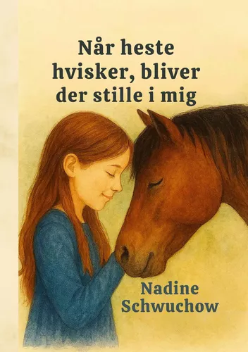 Når heste hvisker,  bliver der stille i mig