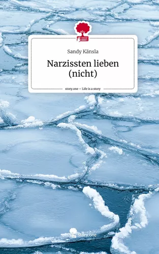 Narzissten lieben (nicht). Life is a Story - story.one