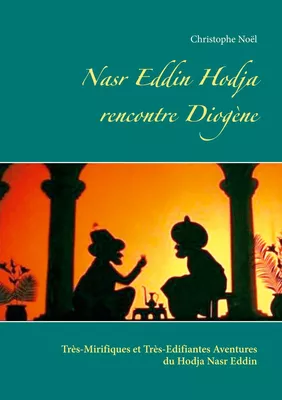 Nasr Eddin Hodja rencontre Diogène