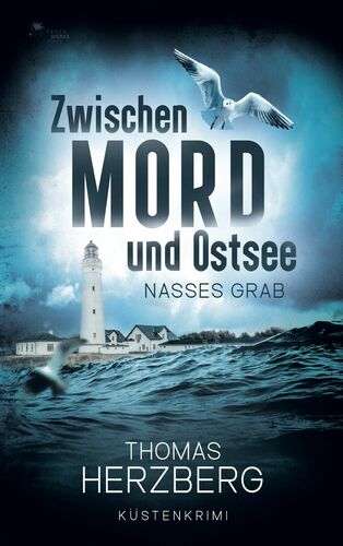 Nasses Grab (Zwischen Mord und Ostsee, Küstenkrimi 1)