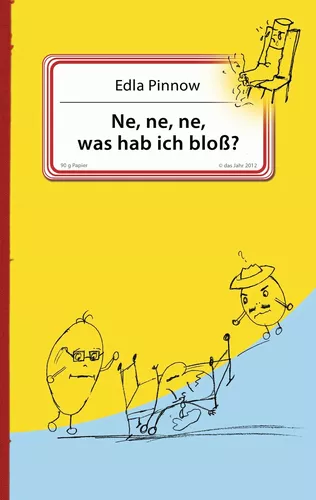Ne, ne, ne, was hab ich bloß?