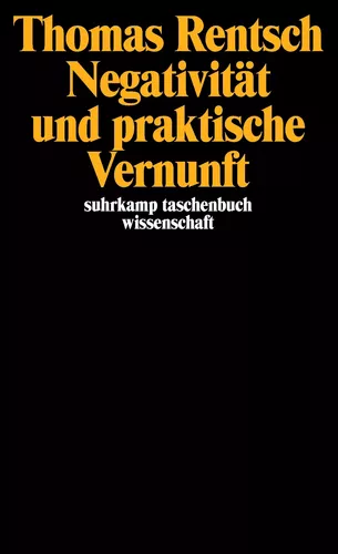 Negativität und praktische Vernunft