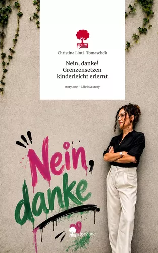 Nein, danke!                        Grenzensetzen kinderleicht erlernt. Life is a Story - story.one