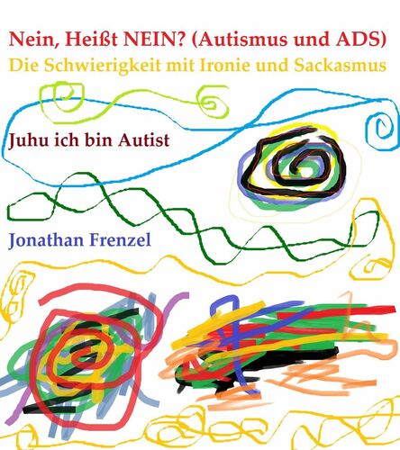Nein heißt NEIN? (Autismus und ADS)