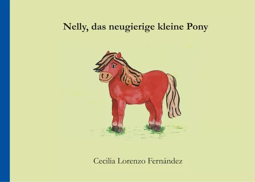 Nelly, das neugierige kleine Pony