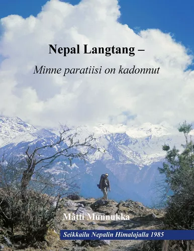 Nepal Langtang –  Minne paratiisi on kadonnut