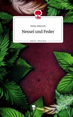 Nessel und Feder. Life is a Story - story.one
