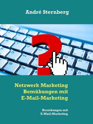 Netzwerk Marketing Bemühungen mit E-Mail-Marketing