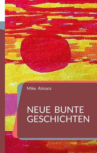 Neue bunte Geschichten