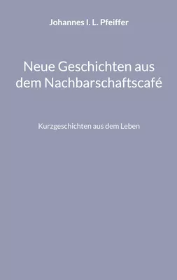 Neue Geschichten aus dem Nachbarschaftscafé