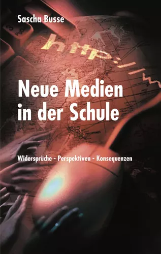 Neue Medien in der Schule