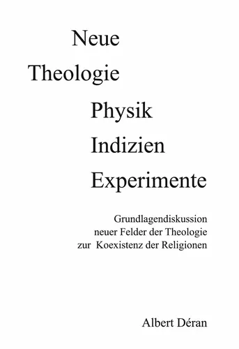 Neue Theologie Physik Indizien Experimente