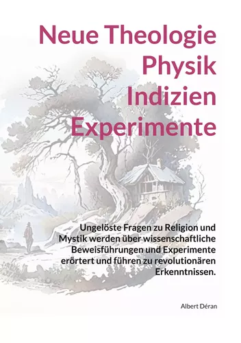 Neue Theologie Physik Indizien Experimente
