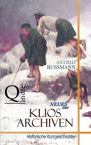 Neues aus Klios Archiven