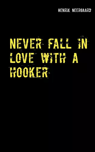 Never fall in love with a hooker