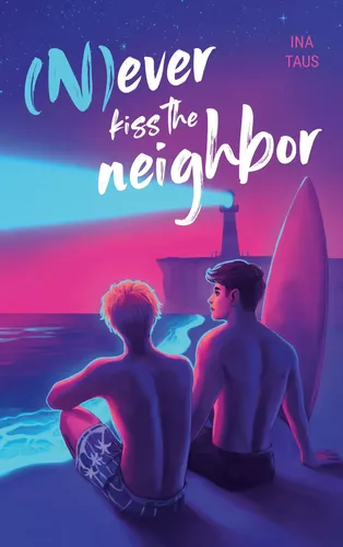 (N)ever kiss the neighbor