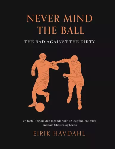 Never Mind the Ball: The Bad against The Dirty