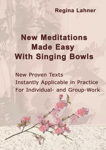 New Meditations Made Easy With Singing Bowls