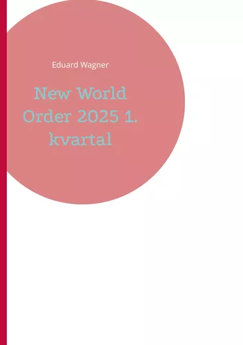 New World Order 2025 1. kvartal