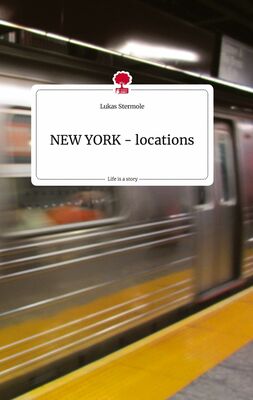 NEW YORK - locations. Life is a Story - story.one