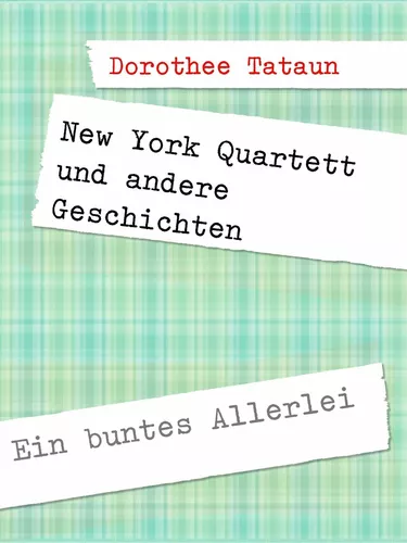 New York Quartett und andere Geschichten