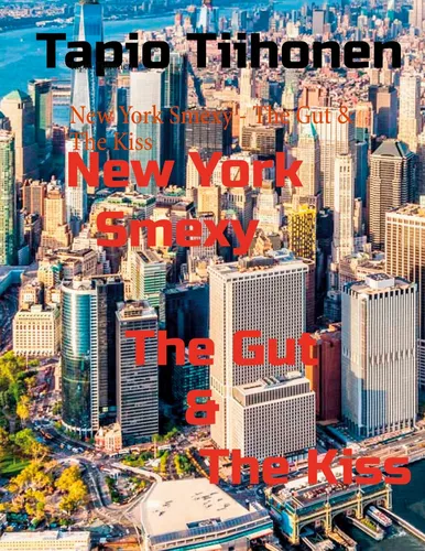 New York Smexy - The Gut & The Kiss