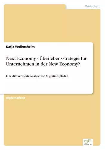 Next Economy - Überlebensstrategie für Unternehmen in der New Economy?