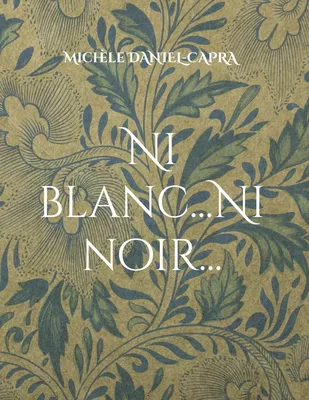 Ni blanc...Ni noir...