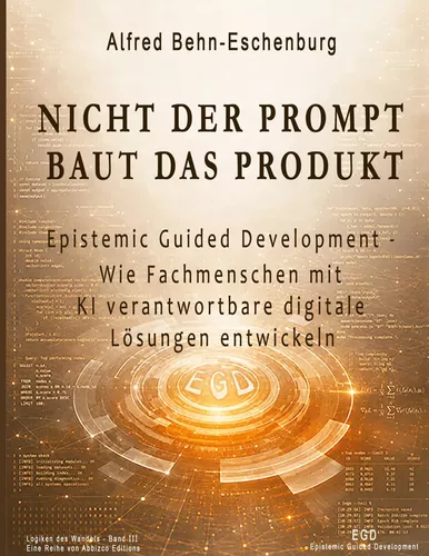 Nicht der Prompt baut das Produkt