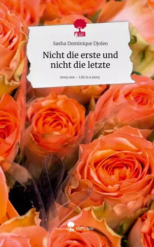 Nicht die erste und nicht die letzte. Life is a Story - story.one