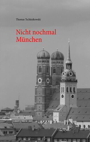 Nicht nochmal München