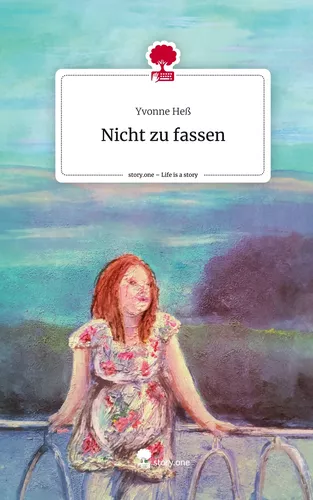 Nicht zu fassen. Life is a Story - story.one