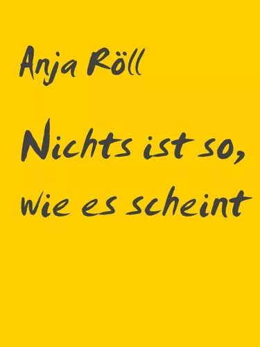 Nichts ist so, wie es scheint