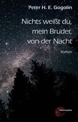 Nichts weißt du, mein Bruder, von der Nacht