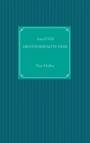 Nichts wie gute Tage