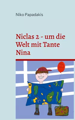 Niclas 2 - um die Welt mit Tante Nina