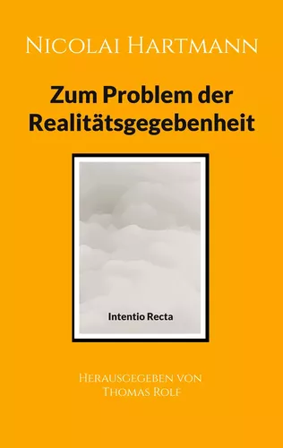 Nicolai Hartmann: Zum Problem der Realitätsgegebenheit
