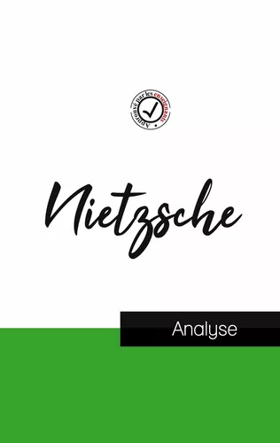 Nietzsche (étude et analyse complète de sa pensée)